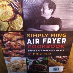 Simply Ming Air Fryer Cookbook Simple/Healthier Fried Recipe Ming Tsai HC Sealed